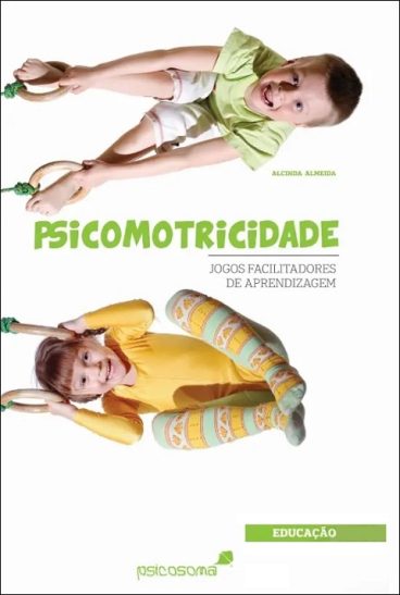 Psicomotricidade Jogos Facilitadores da Aprendizagem